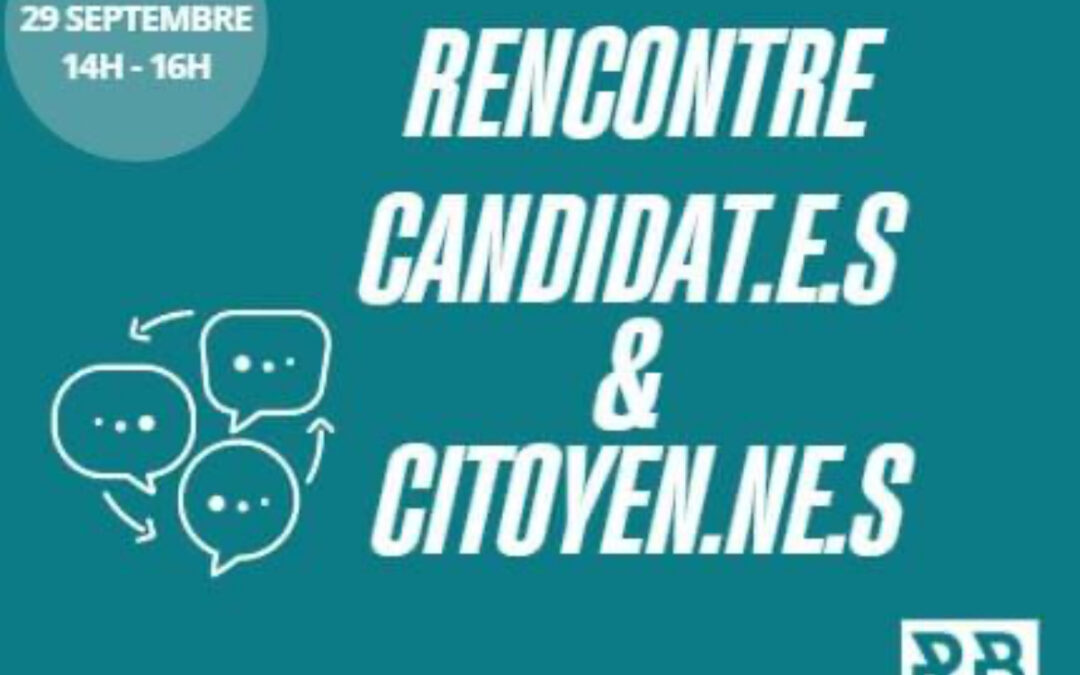 Rencontre candidat.e.s et Citoyen.ne.s